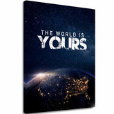 Vászonkép The World Is Yours - Inšpiratívna Dekoráció - fő kép