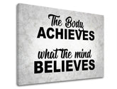 Modern vászonkép motívummal: The body achieves, motivációs idézet szürke-fekete árnyalatokban, belső béke, alkalmas a iroda számára | Motivációs fali kép The body achieves_002 – termék