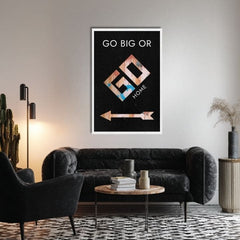 Vászonkép Go Big or Go Home - Motivációs Kép - kép 2