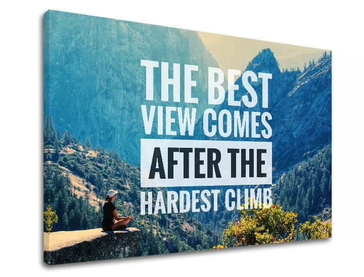 Modern kép motívummal: The best view comes, erdő, motivációs idézet fehér-fekete árnyalatokban | Motivációs fali kép The best view comes_002 – előnézet
