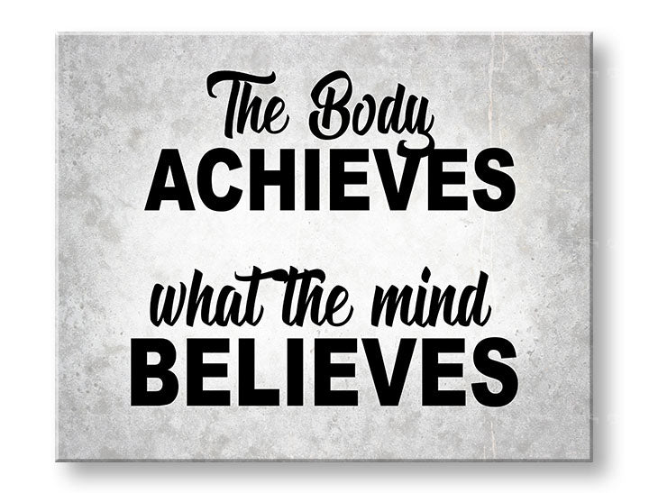 Modern vászonkép motívummal: The body achieves, motivációs idézet szürke-fekete árnyalatokban, belső béke, alkalmas a iroda számára | Motivációs fali kép The body achieves_002 – fő