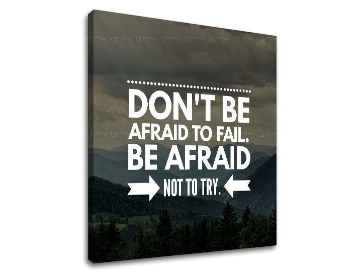 Modern kép motívummal: Don´t be afraid, hegyek, erdő fehér-szürke árnyalatokban | Motivációs fali kép Don´t be afraid, odvaha – előnézet