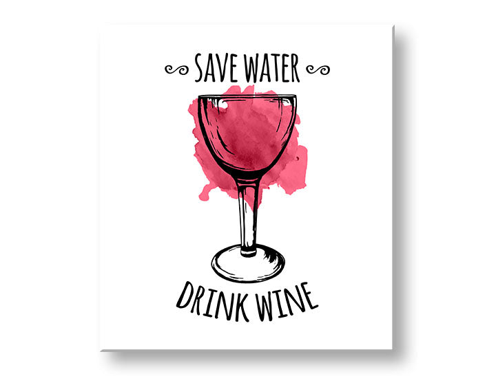 Modern vászonkép motívummal: pohár bor, természet fehér-piros árnyalatokban, játékos hangulat, minimalizmus, alkalmas a konyha számára | Fali kép s textom Save water – Drink Wine – fő