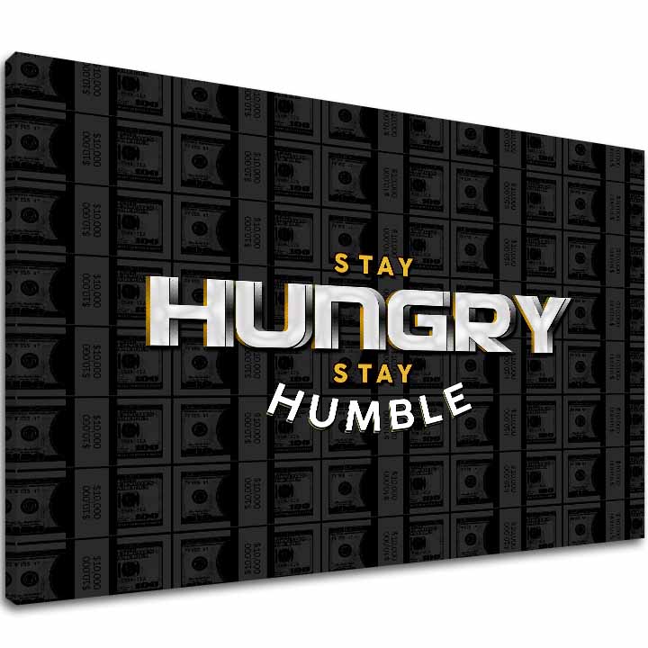 Vászonkép Stay Hungry, Stay Humble - Motivációs Citát - fő kép